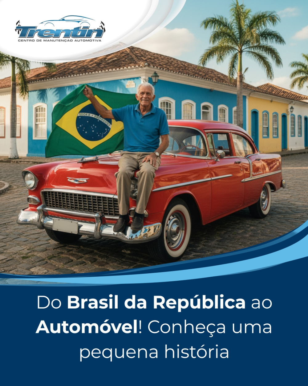 Da Proclamação da República à Mobilidade Moderna: A História do Automóvel no Brasil