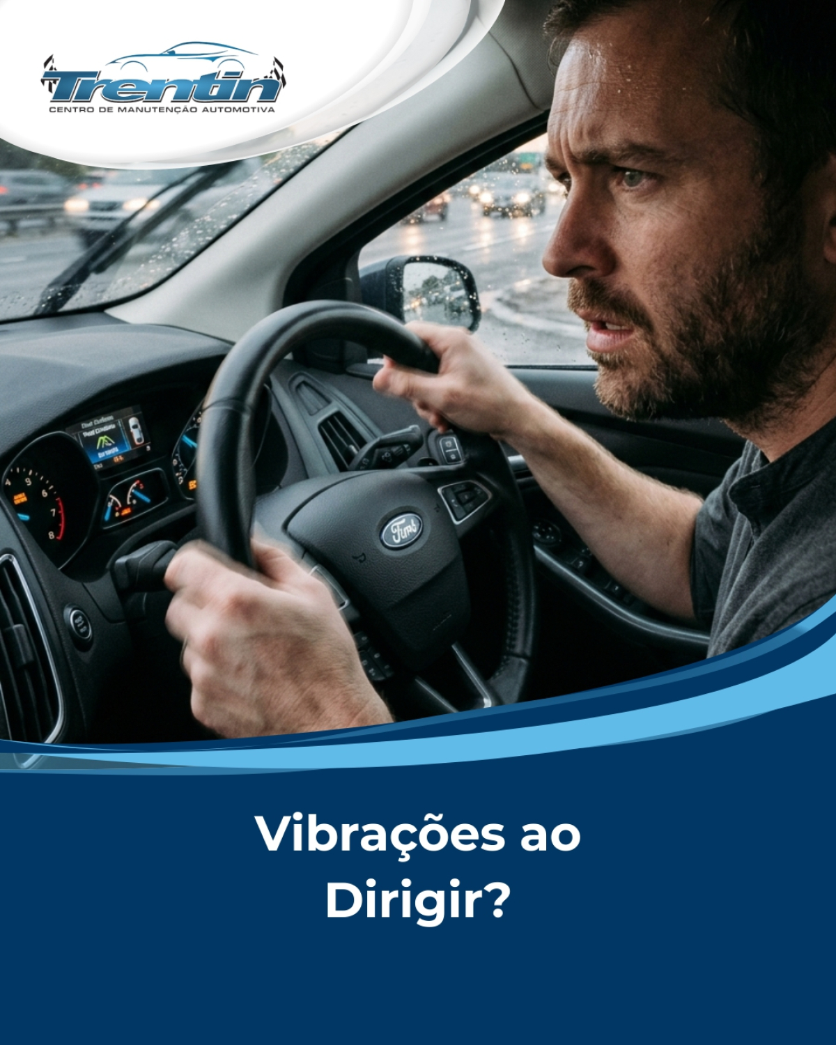 Vibrações ao dirigir?
