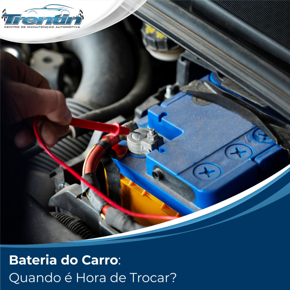 Bateria do Carro: Quando é Hora de Trocar?