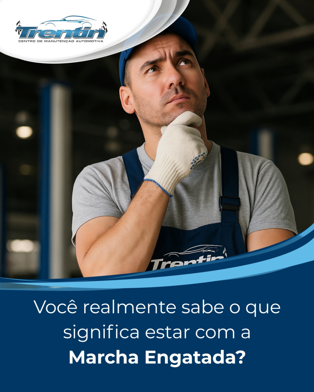 Você realmente sabe o que significa estar com a marcha engatada?