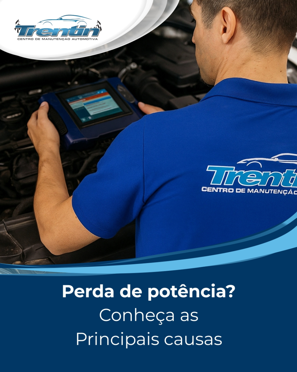 Perda de potência? Principais causas